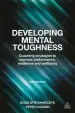 Audiobook Developing Mental Toughness: Coaching Strategies to Improve Performance, Resilience and Wellbeing author Peter Clough