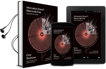 Information Doesn'T Want to be Free: Laws for the Internet age Audiobook download free by Cory Doctorow