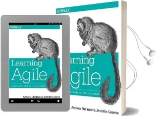 Learning Agile: Understanding Scrum, xp, Lean, and Kanban Audiobook download free by Andrew Stellman