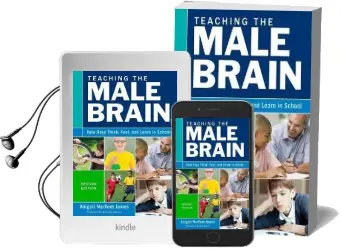 Teaching the Male Brain: How Boys Think, Feel, and Learn in School Audiobook download free by Abigail Norfleet James