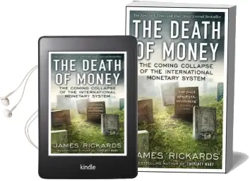 The Death of Money: The Coming Collapse of the International Monetary System Audiobook download free by James Rickards