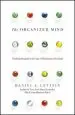 Audiobook The Organized Mind: Thinking Straight in the age of Information Overload author Daniel Levitin