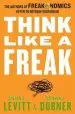 Audiobook Think Like a Freak: The Authors of Freakonomics Offer to Retrain Your Brain author Steven D Levitt