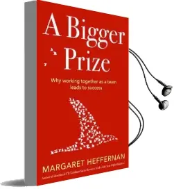 A Bigger Prize: When no one Wins Unless Everyone Wins Audiobook download free by Margaret Heffernan