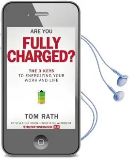 Are you Fully Charged?: The 3 Keys to Energizing Your Work and Life Audiobook download free by Tom Rath