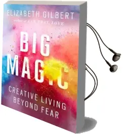 Big Magic: Creative Living Beyond Fear Audiobook download free by Elizabeth Gilbert