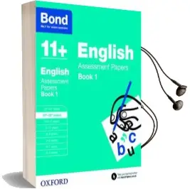 Bond 11+: English: Assessment Papers: 11+-12+ Years Book 1 Audiobook download free by Sarah Lindsay
