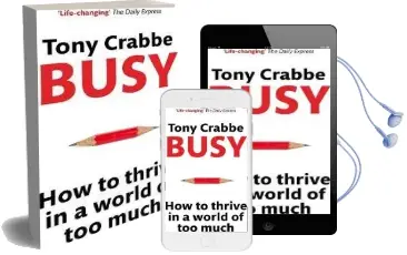 Busy: How to Thrive in a World of too Much Audiobook download free by Tony Crabbe