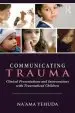 Audiobook Communicating Trauma: Clinical Presentations and Interventions With Traumatized Children author Na'Ama Yehuda