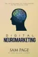 Audiobook Digital Neuromarketing: The Psychology of Persuasion in the Digital age author Sam Page
