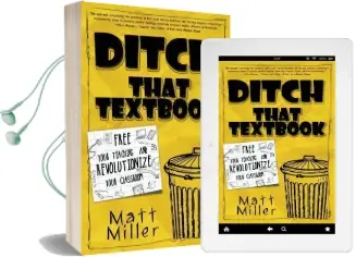 Ditch That Textbook: Free Your Teaching and Revolutionize Your Classroom Audiobook download free by Matt Miller