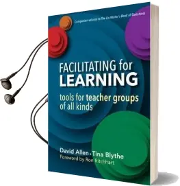 Facilitating for Learning: Tools for Teacher Group of all Kinds Audiobook download free by David Allen