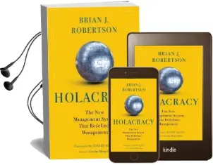 Holacracy: The new Management System for a Rapidly Changing World Audiobook download free by Brian J Robertson