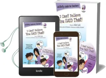 I Can'T Believe you Said That! Activity Guide for Teachers: Classroom Ideas for Teaching Students to use Their Social Filters Audiobook download free by Julia Cook