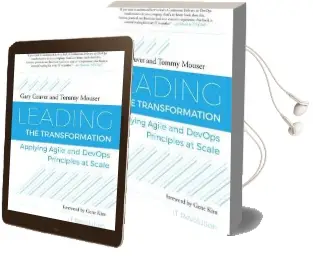 Leading the Transformation: Applying Agile and Devops Principles at Scale Audiobook download free by Gary Gruver