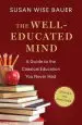 Audiobook The Well-Educated Mind: A Guide to the Classical Education you Never had author Susan Wise Bauer