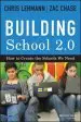 Audiobook Building School 2.0: How to Create the Schools we Need author Zac Chase