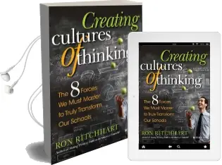 Creating Cultures of Thinking: The 8 Forces we Must Master to Truly Transform our Schools Audiobook download free by Ron Ritchhart