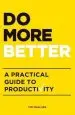 Audiobook Do More Better: A Practical Guide to Productivity author Tim Challies