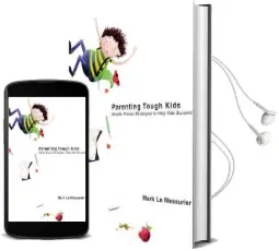 Parenting Tough Kids: Simple Proven Strategies to Help Kids Succeed Audiobook download free by Mark Le Messurier