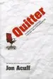 Audiobook Quitter: Closing the gap Between Your day job and Your Dream job author Jon Acuff