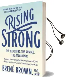 Rising Strong: The Reckoning. the Rumble. the Revolution. Audiobook download free by Brene Brown