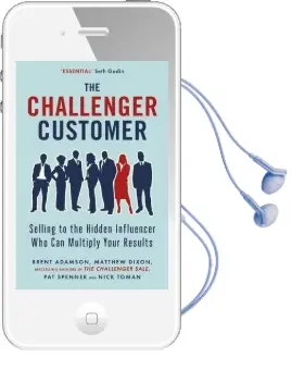 The Challenger Customer: Selling to the Hidden Influencer who can Multiply Your Results Audiobook download free by Matthew Dixon