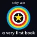Audiobook Baby Sees - a Very First Book author Chez Picthall