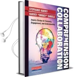 Comprehension and Collaboration, Revised Edition: Inquiry Circles for Curiosity, Engagement, and Understanding Audiobook download free by Harvey 'Smokey' Daniels