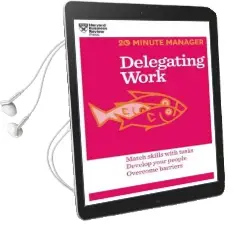 Delegating Work (Hbr 20-Minute Manager Series) Audiobook download free by Harvard Business Review