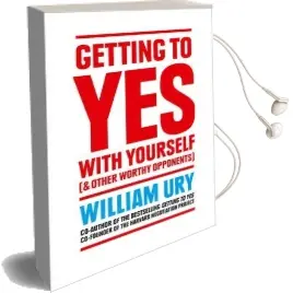 Getting to yes With Yourself: And Other Worthy Opponents Audiobook download free by William Ury