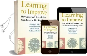 Learning to Improve: How America'S Schools can get Better at Getting Better Audiobook download free by Louis M. Gomez