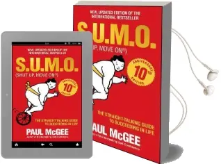 S.U.M.O (Shut up, Move on): The Straight-Talking Guide to Succeeding in Life Audiobook download free by Paul Mcgee