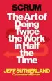 Audiobook Scrum: The art of Doing Twice the Work in Half the Time author Jeff Sutherland