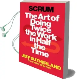 Scrum: The art of Doing Twice the Work in Half the Time Audiobook download free by Jeff Sutherland