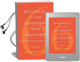 Six Capitals, or can Accountants Save the Planet?: Rethinking Capitalism for the Twenty-First Century Audiobook download free by Jane Gleeson White