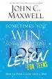 Audiobook Sometimes you Win-Sometimes you Learn for Teens: How to Turn a Loss Into a win author John C Maxwell