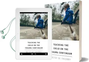 Teaching the Child on the Trauma Continuum Audiobook download free by Betsy De Thierry