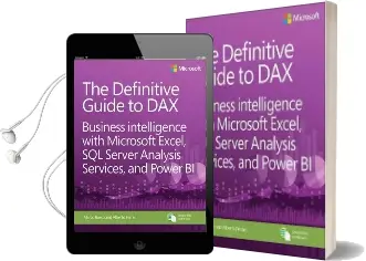 The Definitive Guide to dax: Business Intelligence With Microsoft Excel, sql Server Analysis Services, and Power bi Audiobook download free by Alberto Ferrari