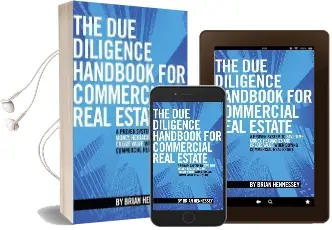 The due Diligence Handbook for Commercial Real Estate: A Proven System to Save Time, Money, Headaches and Create Value When Buying Commercial Real Estate Audiobook download free by Brian Hennessey
