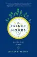 Audiobook The Fringe Hours: Making Time for you author Jessica N. Turner