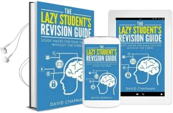 The Lazy Student'S Revision Guide: Study Hacks for Exam Success Without the Stress Audiobook download free by Dr David Chapman