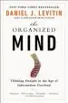 Audiobook The Organized Mind: Thinking Straight in the age of Information Overload author Professor Daniel J Levitin