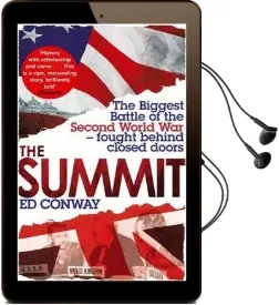 The Summit: The Biggest Battle of the Second World war - Fought Behind Closed Doors Audiobook download free by Ed Conway