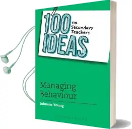 100 Ideas for Secondary Teachers: Managing Behaviour Audiobook download free by Johnnie Young