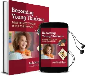 Becoming Young Thinkers: Deep Project Work in the Classroom Audiobook download free by Judy Harris Helm