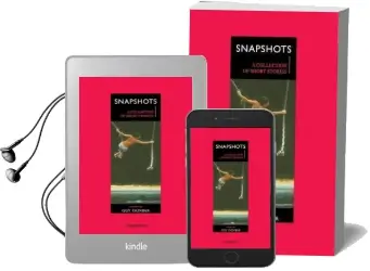 Cambridge School Anthologies: Snapshots: A Collection of Short Stories Audiobook download free by Guy Dunbar
