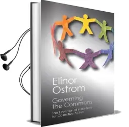 Canto Classics: Governing the Commons: The Evolution of Institutions for Collective Action Audiobook download free by Elinor Ostrom