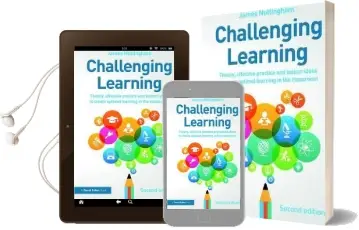 Challenging Learning: Theory, Effective Practice and Lesson Ideas to Create Optimal Learning in the Classroom Audiobook download free by James Nottingham