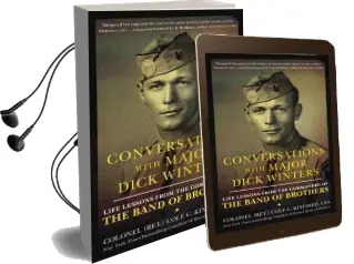 Conversations With Major Dick Winters: Life Lessons From the Commander of the Band of Brothers Audiobook download free by Cole C. Kingseed